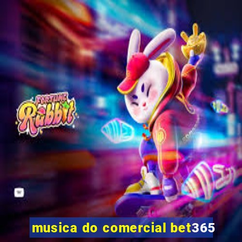 musica do comercial bet365